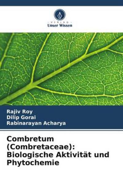 Combretum (Combretaceae): Biologische Aktivität und Phytochemie