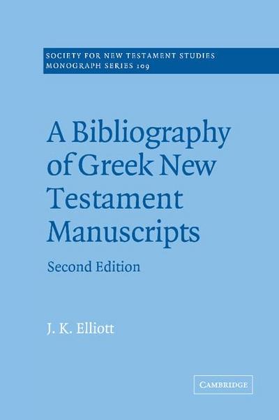 A Bibliography of Greek New Testament Manuscripts