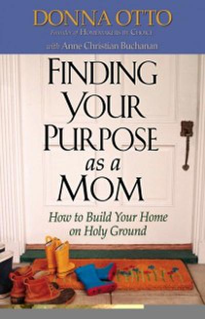 Finding Your Purpose as a Mom