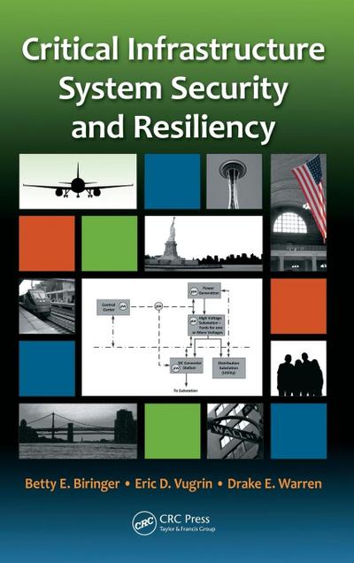 Critical Infrastructure System Security and Resiliency