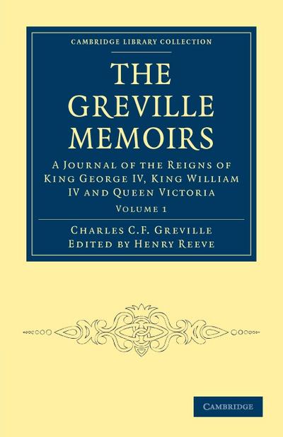 The Greville Memoirs - Volume 1