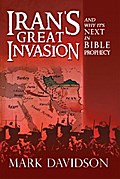 Iran’s Great Invasion and Why It’s Next in Bible Prophecy