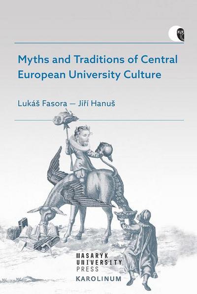 Hanus, J: Myths and Traditions of Central European Universit