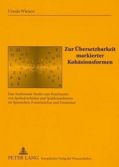 Zur Übersetzbarkeit markierter Kohäsionsformen