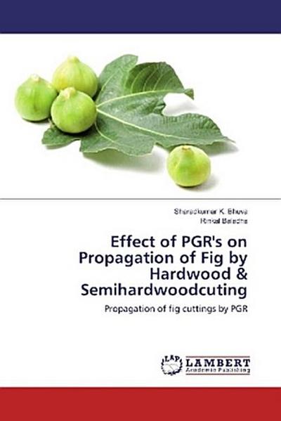 Effect of PGR’s on Propagation of Fig by Hardwood & Semihardwoodcuting