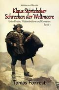 Unter Piraten, Vitalienbrüder und Korsaren Band 1: Klaus Störtebeker – Schrecken der Weltmeere