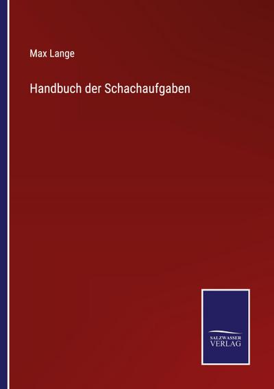 Handbuch der Schachaufgaben
