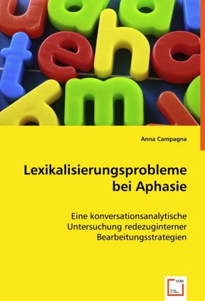 Lexikalisierungsprobleme bei Aphasie