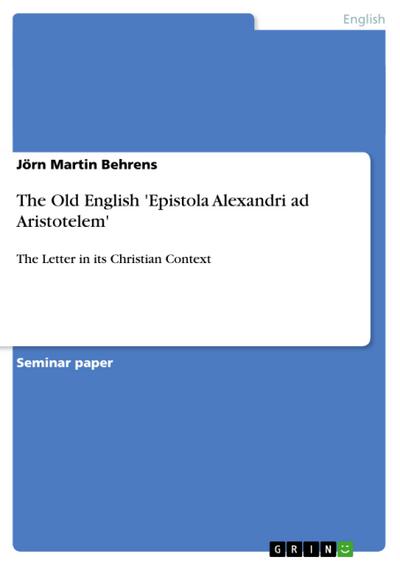 The Old English ’Epistola Alexandri ad Aristotelem’