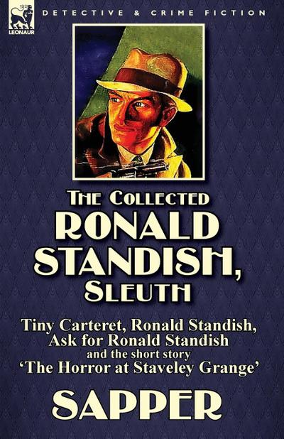The Collected Ronald Standish, Sleuth-Tiny Carteret, Ronald Standish, Ask for Ronald Standish and the short story ’The Horror at Staveley Grange’
