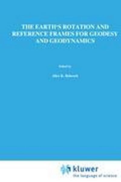 The Earth’s Rotation and Reference Frames for Geodesy and Geodynamics