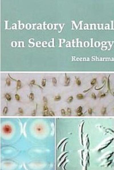 Laboratory Manual On Seed Pathology