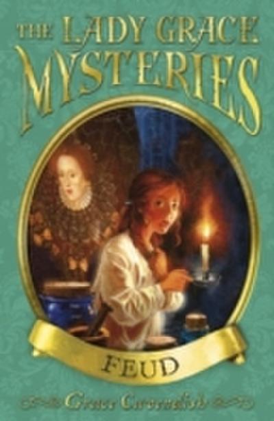 The Lady Grace Mysteries: Feud