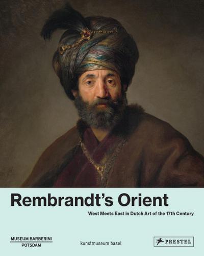 Rembrandt’s Orient