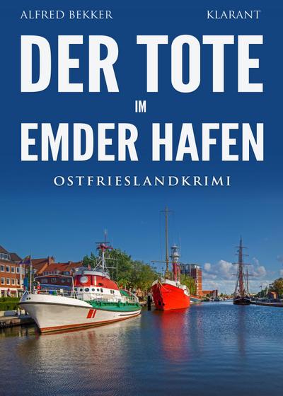 Der Tote im Emder Hafen. Ostfrieslandkrimi
