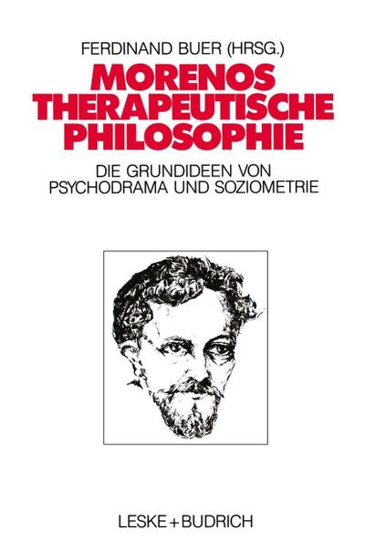 Morenos therapeutische Philosophie