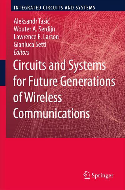 Circuits and Systems for Future Generations of Wireless Communications