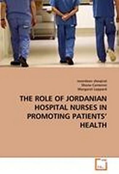 THE ROLE OF JORDANIAN HOSPITAL NURSES IN PROMOTING PATIENTS’ HEALTH