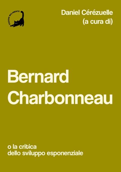 Bernard Charbonneau. O la critica dello sviluppo esponenziale