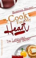 Cook For My Heart – Das Liebeschaos wird serviert: Ein Liebesroman Strangers to Lovers