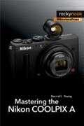 Mastering the Nikon COOLPIX A