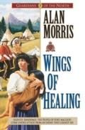 Wings of Healing (Guardians of the North Book 5)