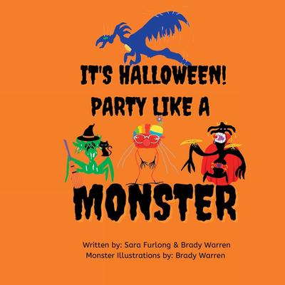 It’s Halloween, Party like a Monster!
