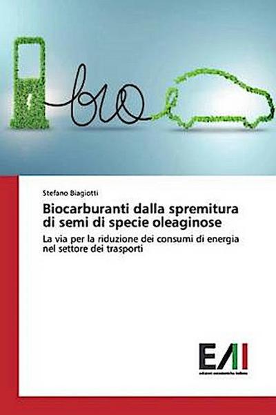 Biocarburanti dalla spremitura di semi di specie oleaginose