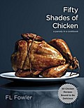 Fifty Shades of Chicken