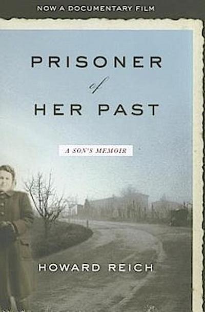 Prisoner of Her Past: A Son’s Memoir
