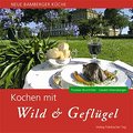 Kochen mit Wild & Geflügel: Neue Bamberger Küche