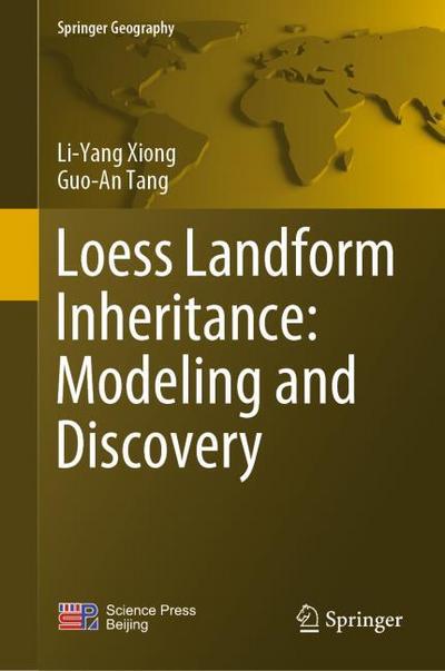 Loess Landform Inheritance: Modeling and Discovery (Springer Geography)