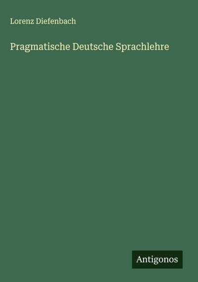 Pragmatische Deutsche Sprachlehre