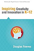 Inspiring Creativity and Innovation in K-12