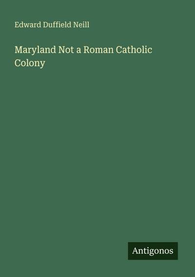 Maryland Not a Roman Catholic Colony