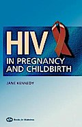 HIV In Pregnancy and Childbirth