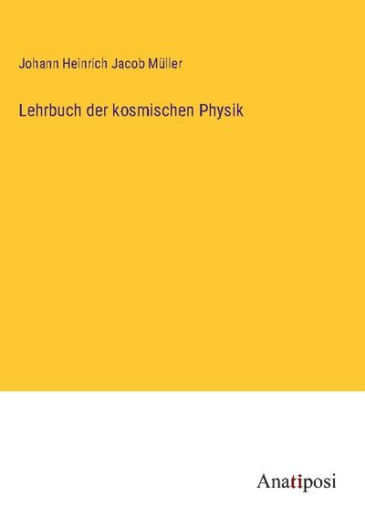 Lehrbuch der kosmischen Physik