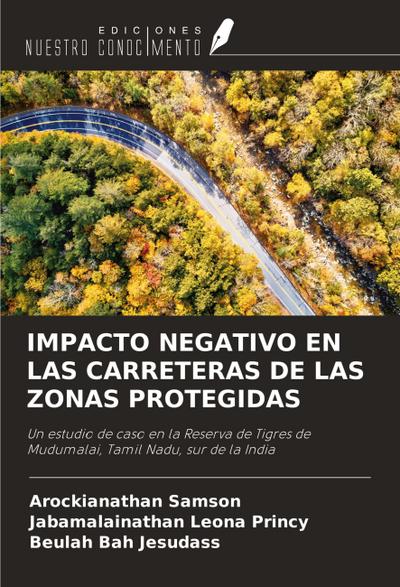 IMPACTO NEGATIVO EN LAS CARRETERAS DE LAS ZONAS PROTEGIDAS