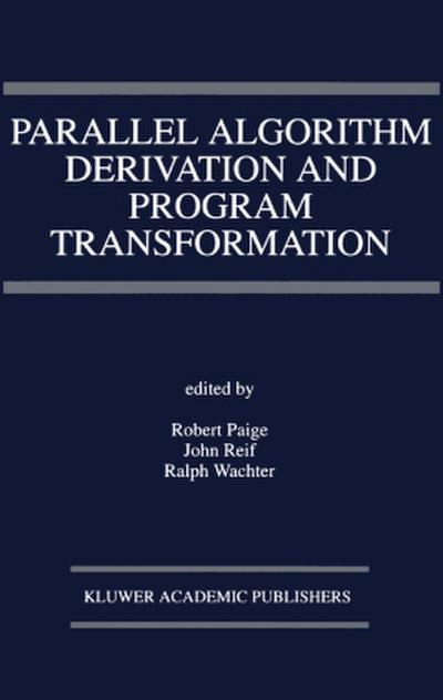 Parallel Algorithm Derivation and Program Transformation