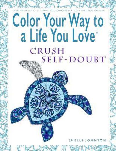 Color Your Way To A Life You Love