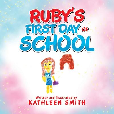 Ruby’s First Day of School