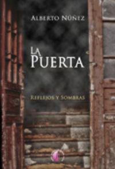 La puerta : reflejos y sombras