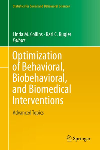 Optimization of Behavioral, Biobehavioral, and Biomedical Interventions