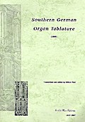 Southern German Organ TablatureSüddeutsche Orgeltabulatur von