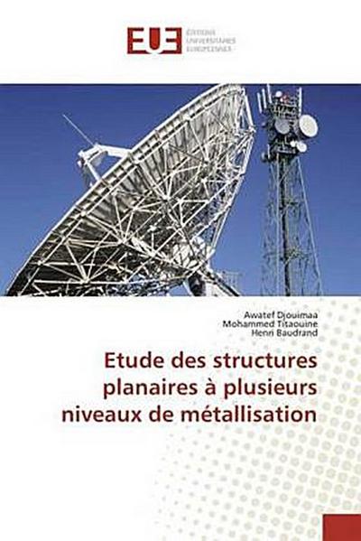 Etude des structures planaires à plusieurs niveaux de métallisation