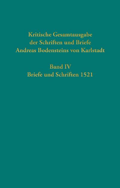 Kritische Gesamtausgabe der Schriften und Briefe Andreas Bodensteins von Karlstadt