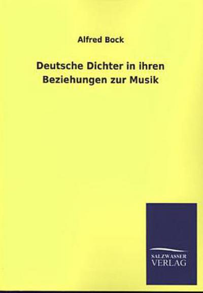 Deutsche Dichter in ihren Beziehungen zur Musik