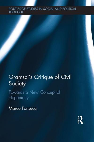 Gramsci’s Critique of Civil Society