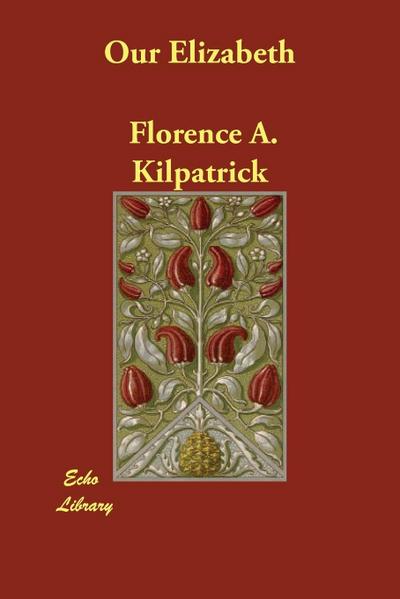 Kilpatrick, F: Our Elizabeth