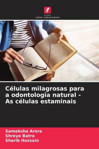 Células milagrosas para a odontologia natural - As células estaminais